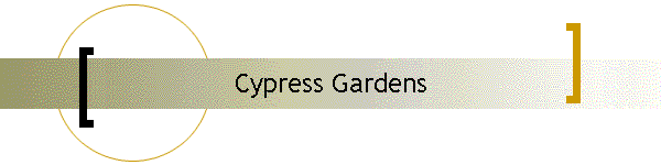 Cypress Gardens